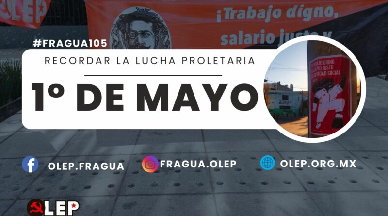Recordar la lucha proletaria 1° de mayo