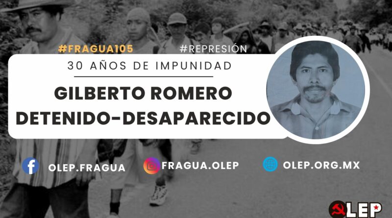 Gilberto Romero, detenido desaparecido. 30 años de impunidad