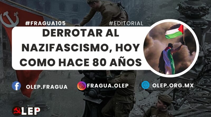 Derrotar al nazifascismo, hoy como hace 80 años