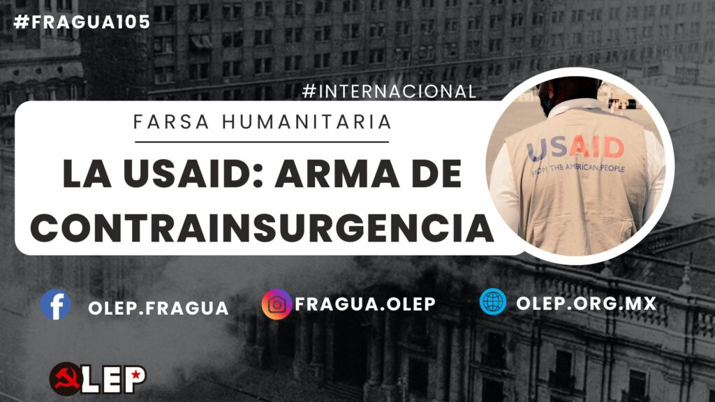 La USAID: arma de contrainsurgencia. Farsa humanitaria