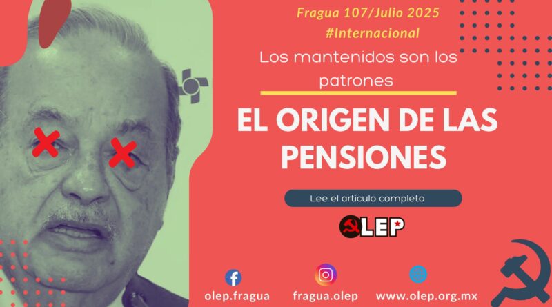 El origen de las pensiones. Los mantenidos son los patrones