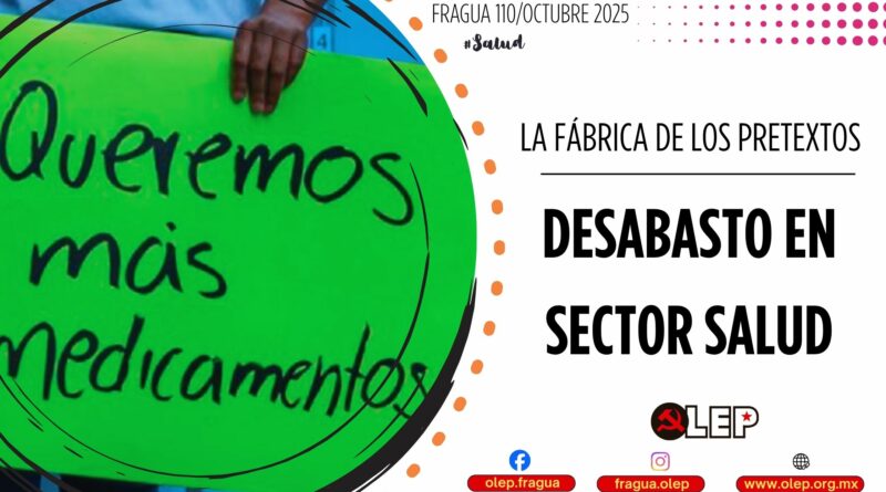 Desabasto en sector salud. La fábrica de pretextos