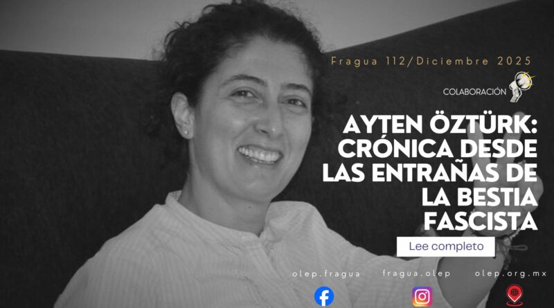 Ayten Öztürk: crónica desde las entrañas de la bestia fascista