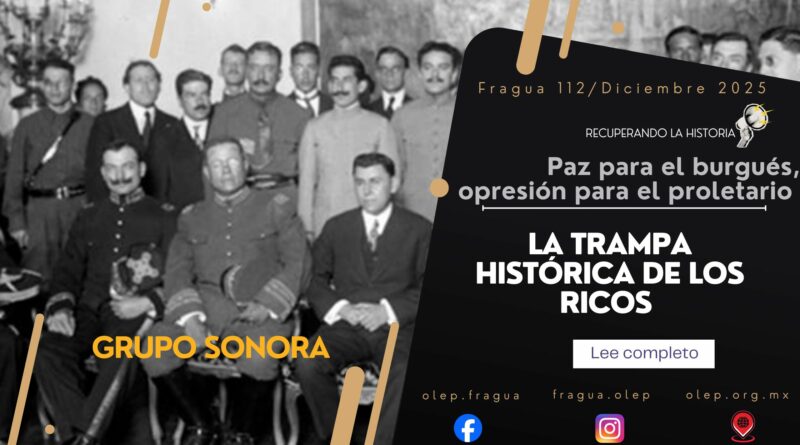 La trampa histórica de los ricos. Paz para el burgués, opresión para el proletario