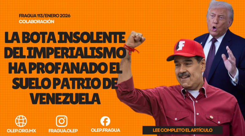 La bota insolente del imperialismo ha profanado el suelo patrio de Venezuela
