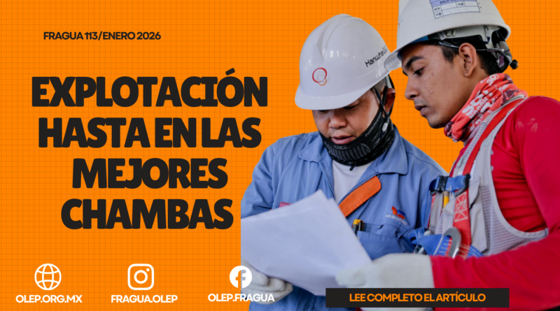 Explotación hasta en las mejores chambas