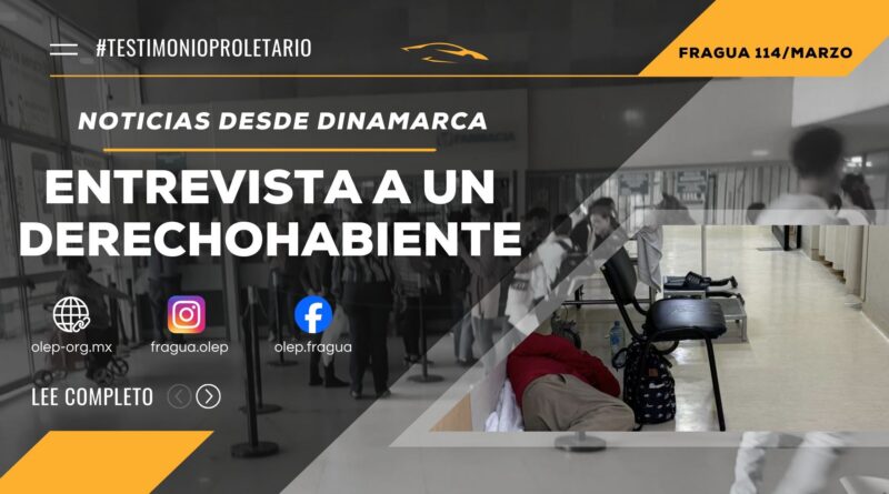 Entrevista a un derechohabiente. Noticias desde Dinamarca