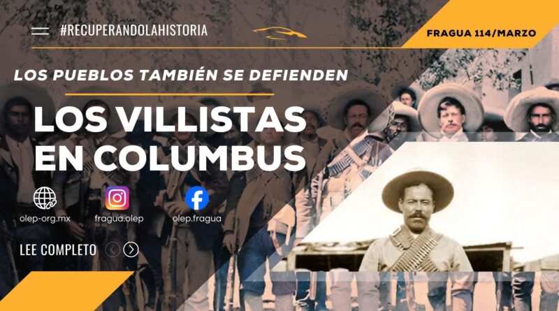 Los villistas en Columbus. Los pueblos también se defienden