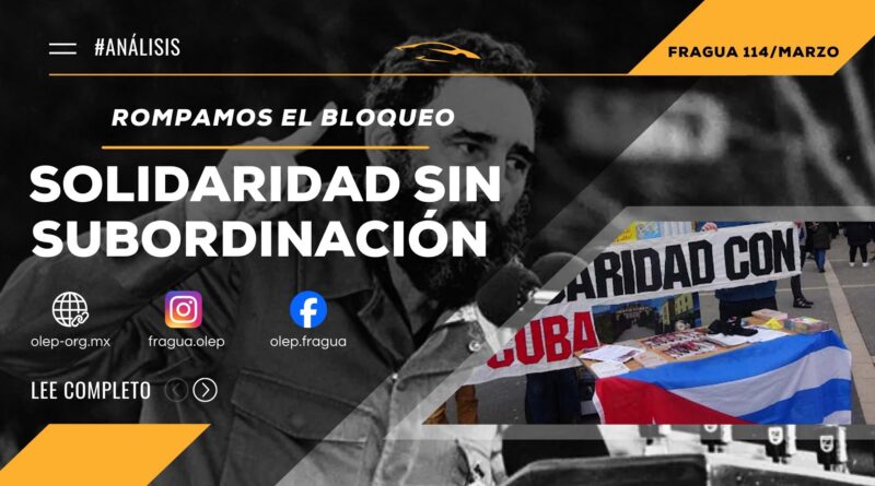 Solidaridad sin subordinación. Rompamos el bloqueo