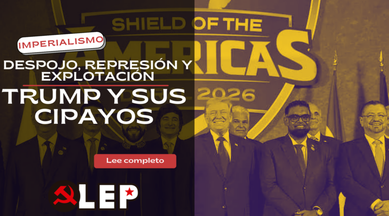 Intervencionismo estadounidense Trump y sus cipayos. Despojos, represión y explotación