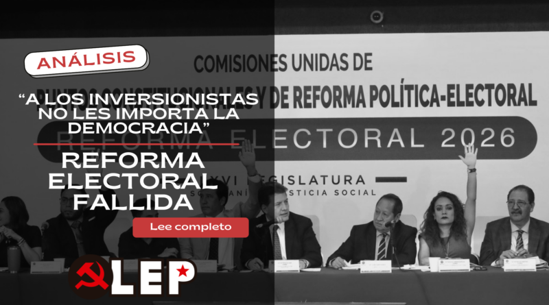 Reforma electoral fallida. "A los inversionistas no les importa de democracia"