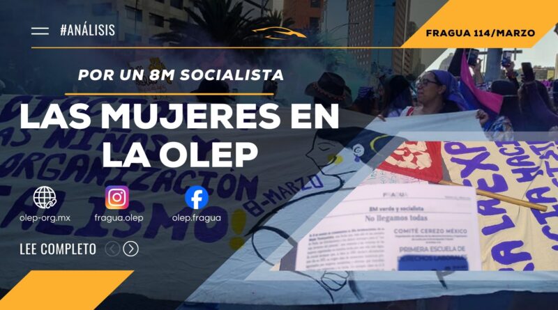 Las mujeres en la OLEP. Por un 8M socialista