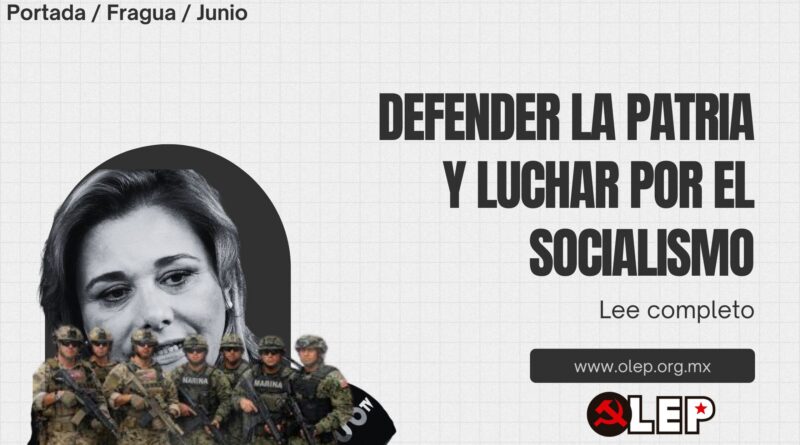 DEFENDER LA PATRIA Y LUCHAR POR EL SOCIALISMO