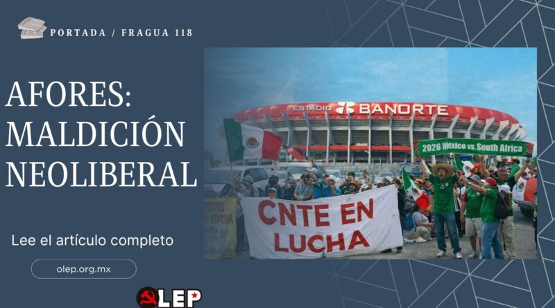 AFORES_ MALDICIÓN NEOLIBERAL
