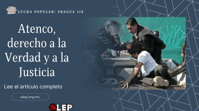 Atenco, derecho a la Verdad y a la Justici