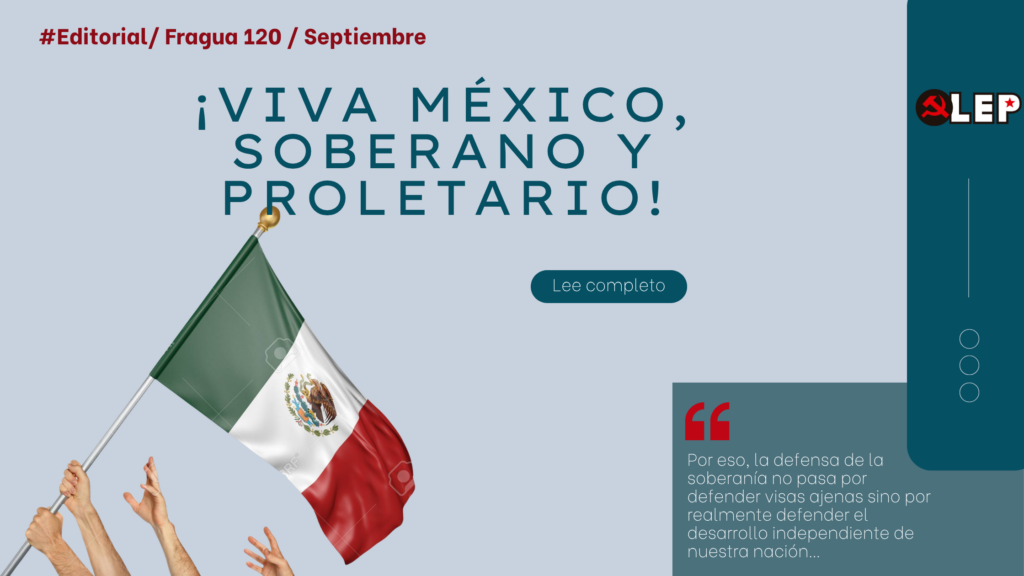Soberanía nacional. ¡Viva México, soberano y proletario!