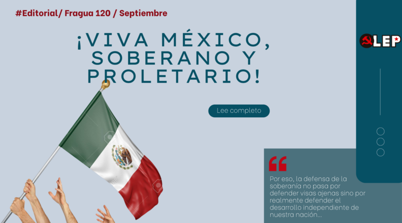Soberanía nacional. ¡Viva México, soberano y proletario!