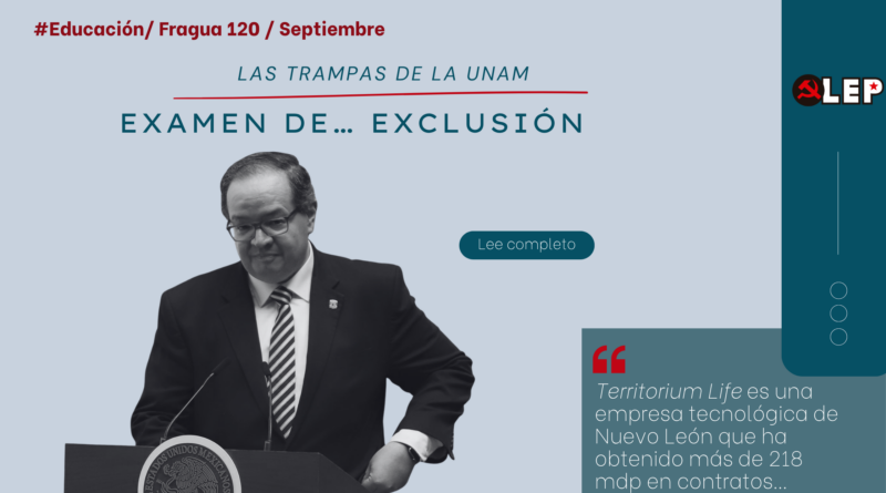 Las trampas de la UNAM. Examen de… exclusión