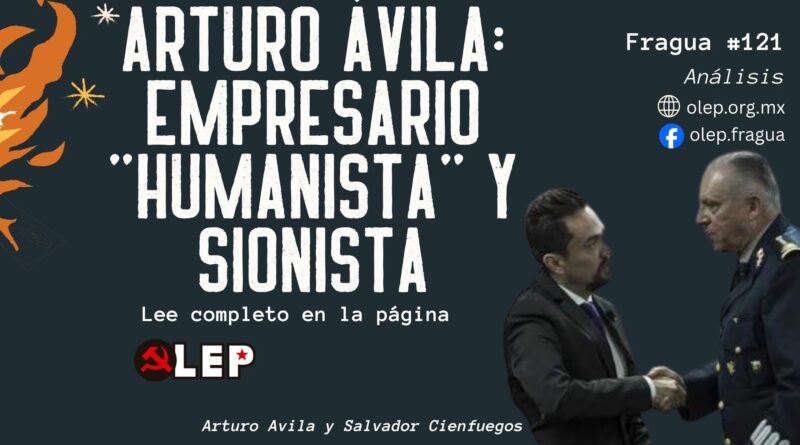 Arturo Ávila: empresario. "humanista" y sionista
